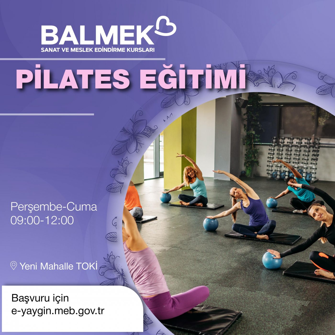 Pilates Eğitimi (09.00-12.00) Yeni Mahalle TOKİ