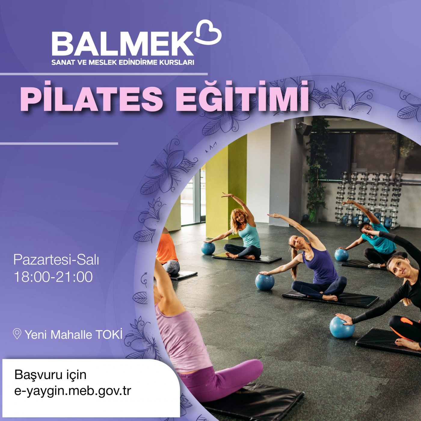 Pilates Eğitimi-Akşam Grubu (18.00-21.00) Yeni Mahalle TOKİ