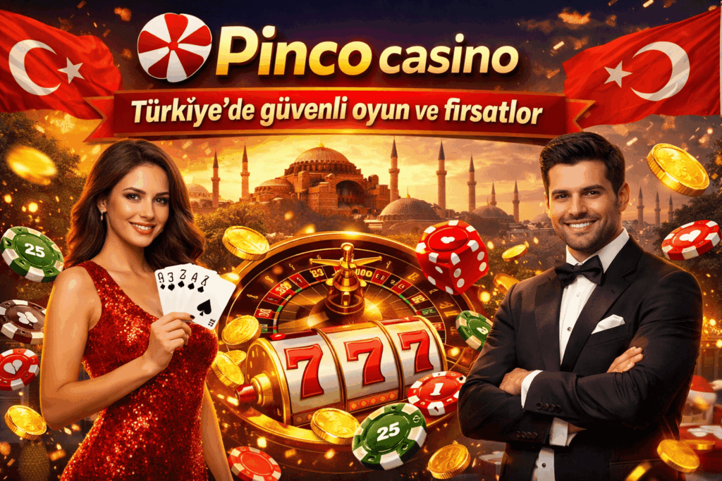 Pinco casino Türkiye’de güvenli oyun